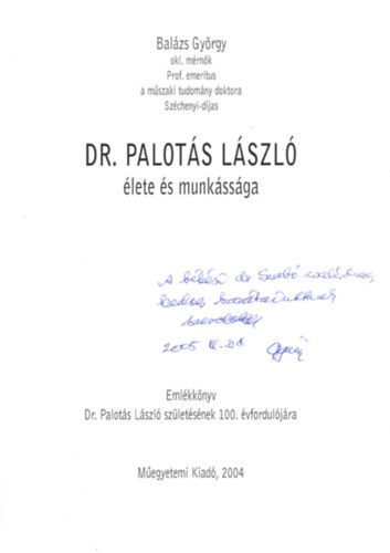 Balázs György: Dr. Palotás László élete és munkássága- dedikált antikvár