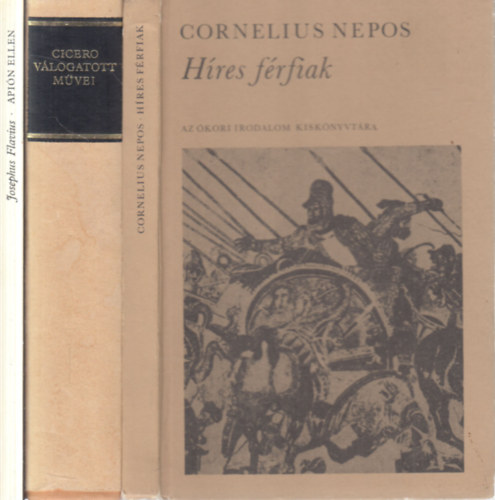 Cornelius Nepos, Cicero, Josephus Flavius: 3 db.ókori szerzők (Híres férfiak + Cicero válogatott művei + Apion ellen,avagy a zsidő nép ősi voltáról) antikvár