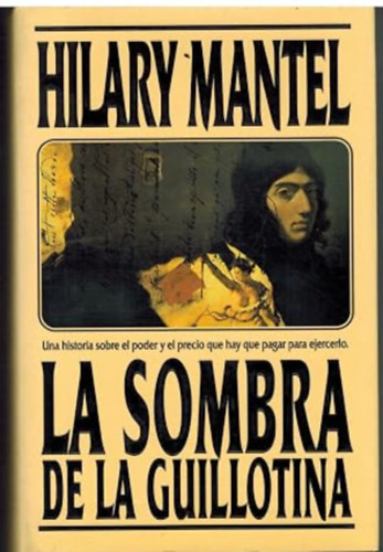 Hilary Mantel: La Sombra de La Guillotina antikvár