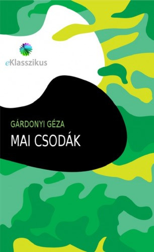 Mai csodák – Gárdonyi Géza
