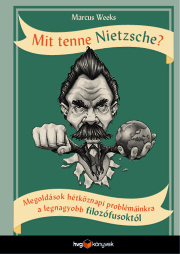 Marcus Weeks: Mit tenne Nietzsche? antikvár