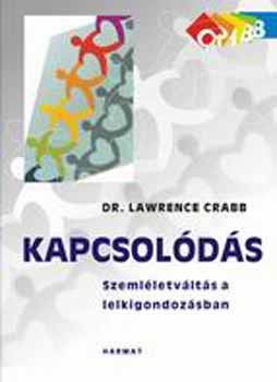 Dr. Lawrence Crabb: Kapcsolódás - Szemléletváltás a lelkigondozásban antikvár
