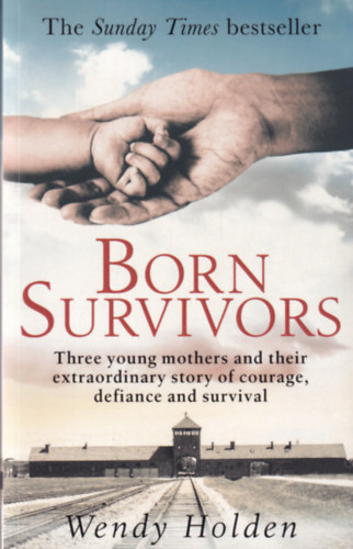 Wendy Holden: Born Survivors antikvár