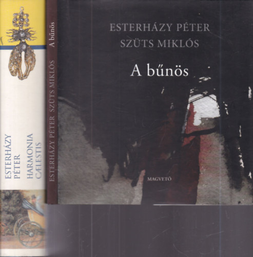 Esterházy Péter, Szüts Miklós: 2 db. kortárs elbeszélés (A bűnös + Harmonia Caelestis) könyv