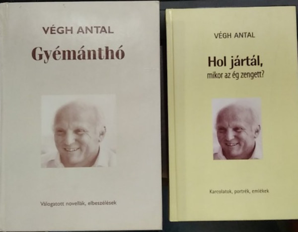 Végh Antal: 2 db Mű: Hol jártál, mikor az ég zengett?+ Gyémánthó antikvár