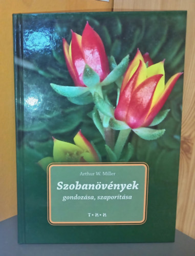 Arthur W. Miller: Szobanövények antikvár