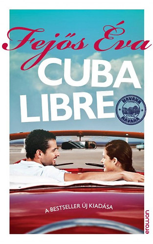 Fejős Éva: Cuba Libre könyv