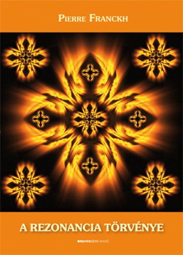 Pierre Franckh: A rezonancia törvénye antikvár