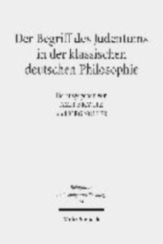 Der Begriff des Judentums in der klassischen deutschen Philosophie idegen