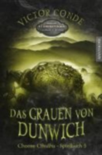 Conde, Victor - Lovecraft, H. P.: Choose Cthulhu 5 - Das Grauen von Dunwich idegen