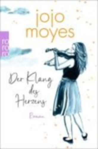 Moyes, Jojo: Der Klang des Herzens idegen