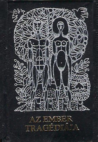 Madách Imre: Az ember tragédiája - részletek Madách Imre drámájából (Minikönyv) antikvár