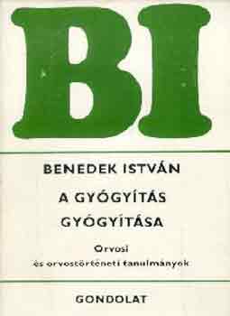 Benedek István: A gyógyítás gyógyítása antikvár
