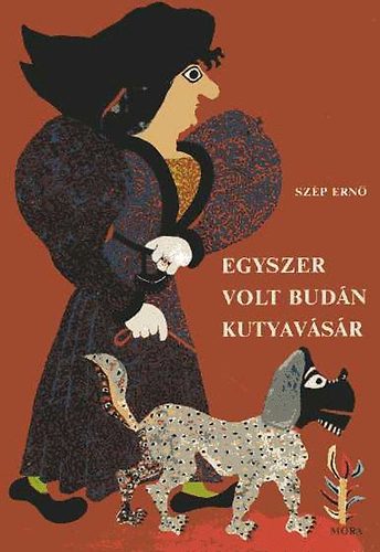 Zavaczki Gabriella: Egyszer volt Budán kutyavásár antikvár