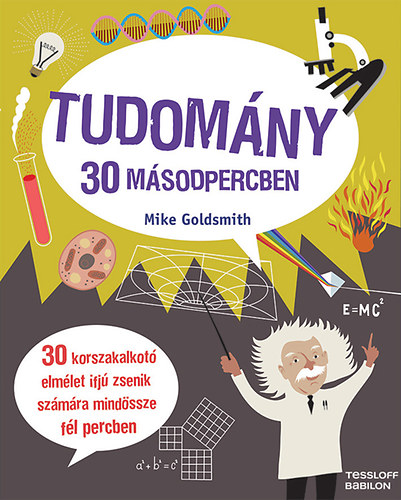 Mike Dr. Goldsmith: Tudomány 30 másodpercben könyv