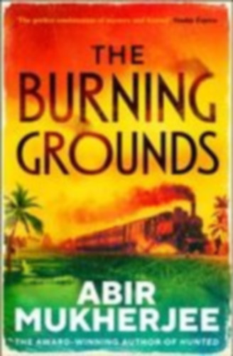 Mukherjee, Abir: The Burning Grounds idegen