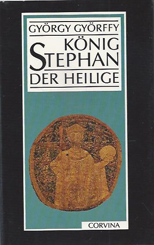 György Györffy: König Stephan der Heilige antikvár