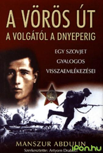 Manszur Abdulin: A vörös út a Volgától a Dnyerepig antikvár