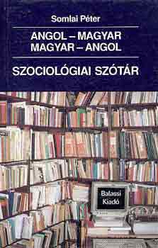 Somlai Péter: Angol-magyar, magyar-angol szociológiai szótár antikvár