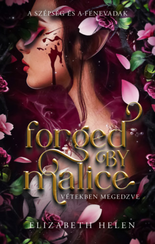 Elizabeth Helen: Forged by Malice - Vétekben megedzve könyv