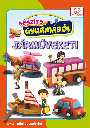 Készíts gyurmából járműveket! antikvár