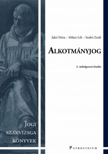 Szabó Zsolt, Jakó Nóra, Mikes Lili: Alkotmányjog - 2. átdolgozott kiadás könyv