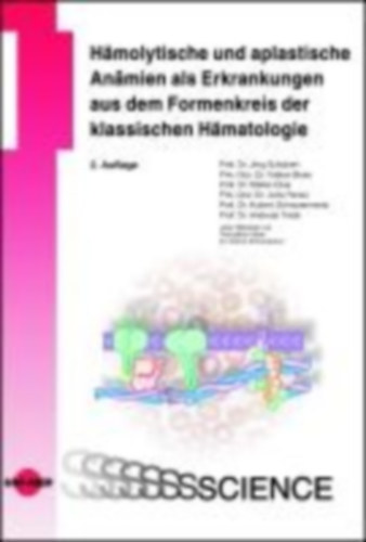 Jörg, Schubert - Fabian, Beier - Stefan, Eber - Jens, Panse - Schrezenmeie, Hubert - Tiede, Andreas: Hämolytische und aplastische Anämien als Erkrankungen aus dem Formenkreis der klassischen Hämatologie idegen