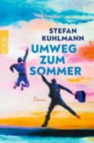 Kuhlmann, Stefan: Umweg zum Sommer idegen