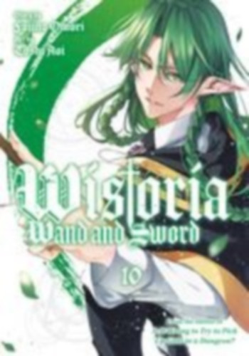 Aoi, Toshi: Wistoria: Wand and Sword 10 idegen