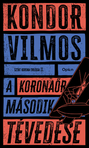Kondor Vilmos: A koronaőr második tévedése e-Könyv