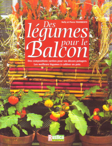 Nelly et Pierre Tourmente: Des légumes pour le Balcon antikvár