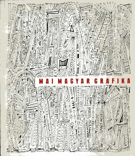 Magyar Nemzeti Galéria: Mai magyar grafika (kiállítás 1968) antikvár