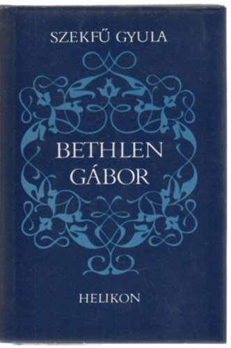 Szekfű Gyula: Bethlen Gábor antikvár