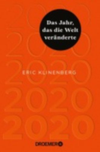 Klinenberg, Eric: 2020 Das Jahr, das die Welt veränderte idegen