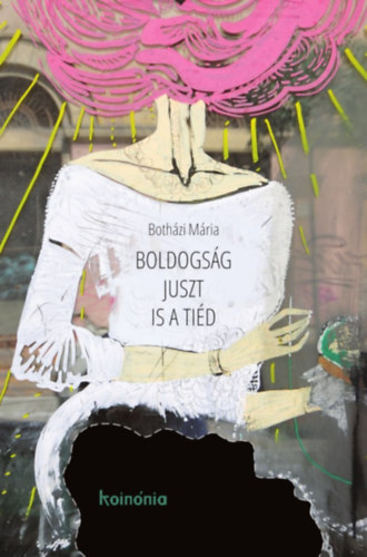 Botházi Mária: Boldogság juszt is a tiéd e-Könyv