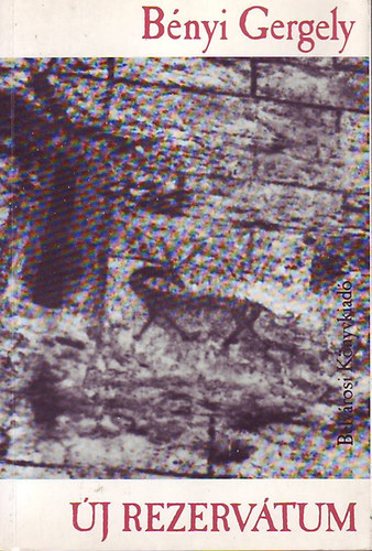 Bényi Gergely: Új rezervátum (Vers) antikvár