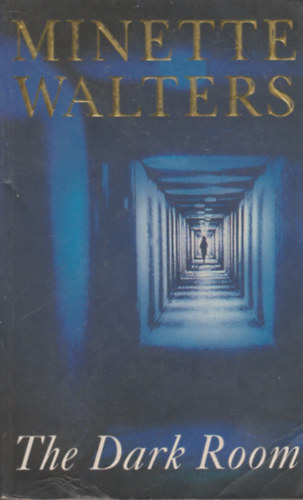 Minette Walters: The Dark Room idegen