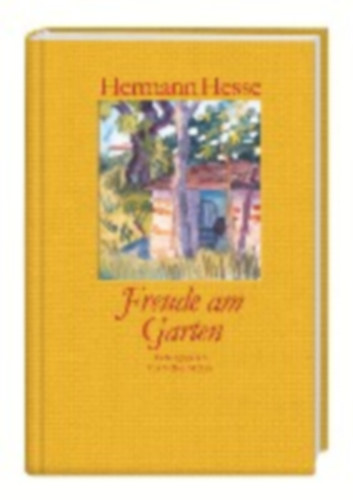 Hesse, Hermann: Freude am Garten idegen