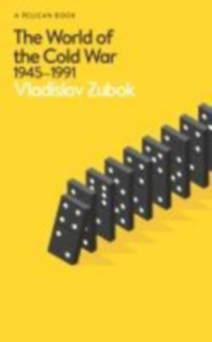 Zubok, Vladislav: The First Cold War idegen