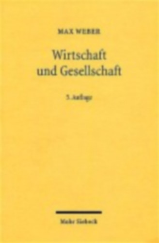 Weber, Max: Wirtschaft und Gesellschaft idegen
