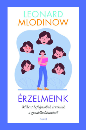 Leonard Mlodinow: Érzelmeink e-Könyv