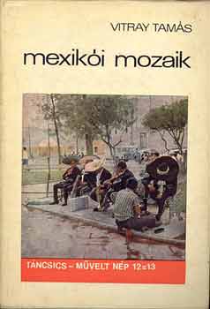 Vitray Tamás: Mexikói mozaik antikvár