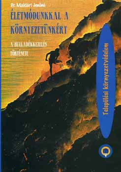 Maklári: Életmódunkkal a környezetünkért antikvár