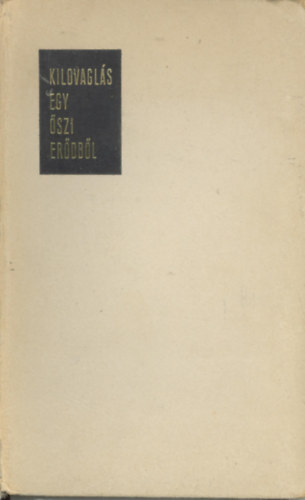 Dobai Péter: Kilovaglás egy őszi erődből antikvár