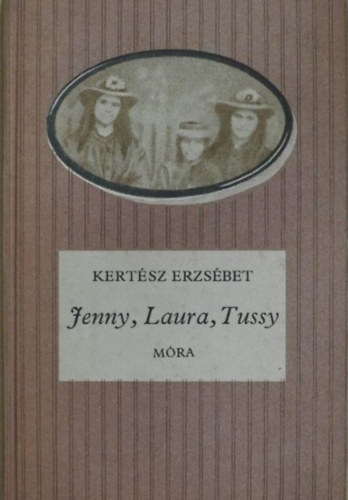 Kertész Erzsébet:: Jenny, Laura, Tussy antikvár