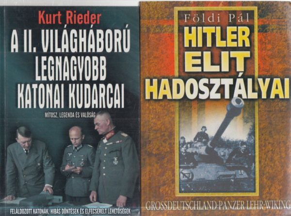 Kurt Rieder, Földi Pál: 2 db. II. világháború (A II. világháború legnagyobb katonai kudarcai + Hitler elit hadosztályai) antikvár