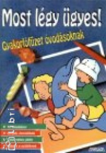 Kretz-idas, Francoise: Most légy ügyes! - Gyakorlófüzet óvodásoknak antikvár