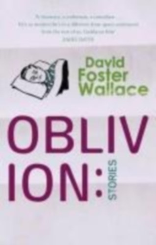 Wallace, David Foster: Oblivion idegen