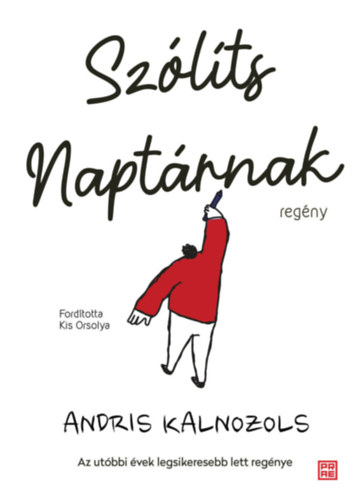 Andris Kalnozols: Szólíts Naptárnak könyv