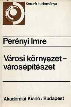 Perényi Imre: Városi környezet-városépítészet antikvár